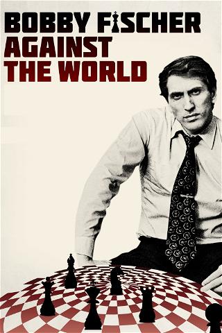 Bobby Fischer Against the World poster