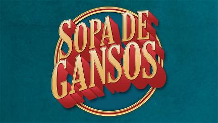 Sopa de Gansos poster