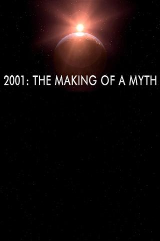 2001:  la creación de un mito poster