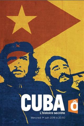 Cuba, l'histoire secrète poster