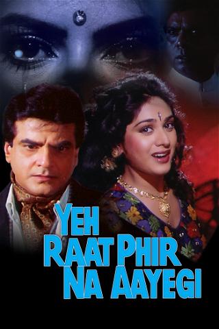 Yeh Raat Phir Na Aayegi poster