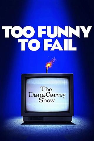 Too Funny to Fail poster