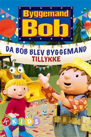 Byggare Bob - När Bob blev byggare poster