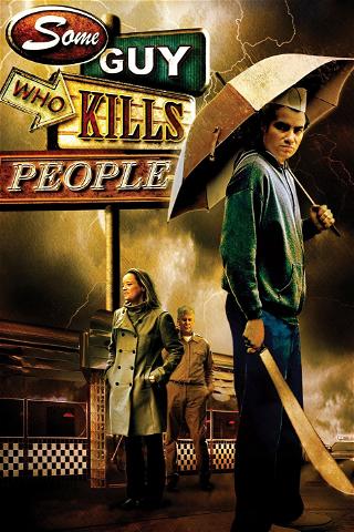 Some Guy Who Kills People poster