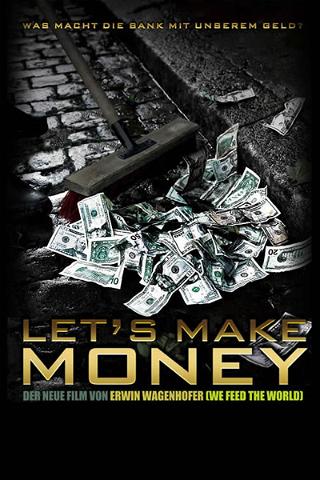 Let's make Money - Wir machen Geld poster