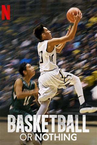 Basketball or Nothing poster