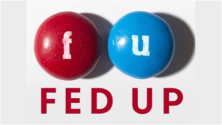 Fed Up (2014) poster