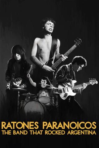 Ratones Paranoicos: The Band That Rocked Argentina poster