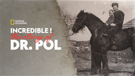 Incredible! The Story of Dr. Pol poster