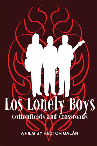 Los Lonely Boys: Cottonfields and Crossroads poster