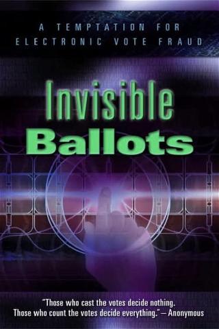 Invisible Ballots poster