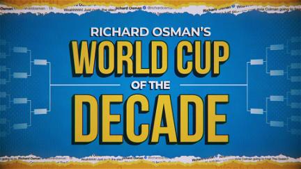 Richard Osman's World Cup of the Decade poster