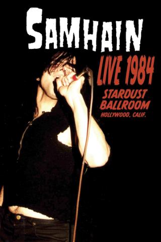Samhain: Live 1984 at the Stardust Ballroom poster