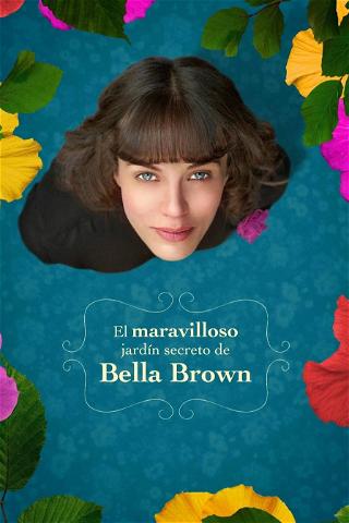El maravilloso jardín secreto de Bella Brown poster