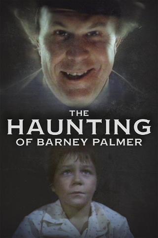 The Haunting of Barney Palmer poster