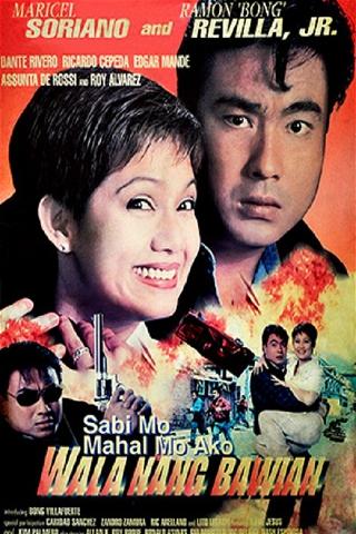 Sabi Mo Mahal Mo Ako, Wala Ng Bawian poster