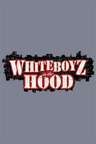 Whiteboyz in the Hood poster