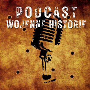 Podcast Wojenne Historie poster