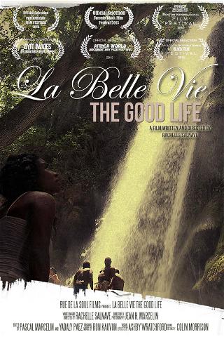 La Belle Vie: The Good Life poster
