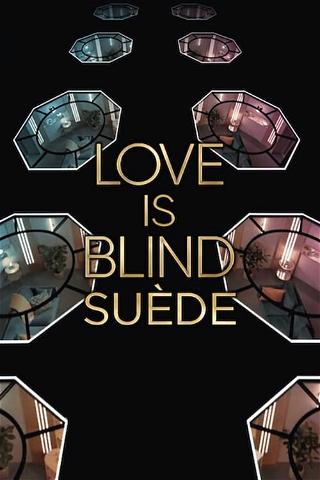 Love Is Blind : Suède poster
