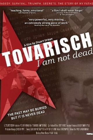 Tovarisch I Am Not Dead poster