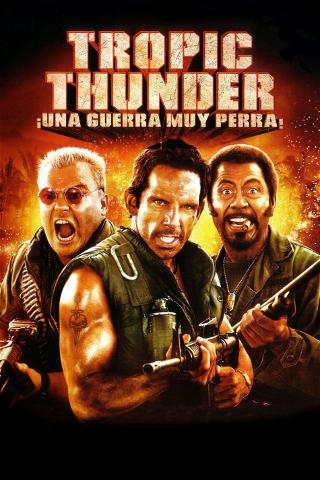 Tropic Thunder, ¡una guerra muy perra! poster