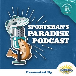 Sportsman’s Paradise Podcast poster
