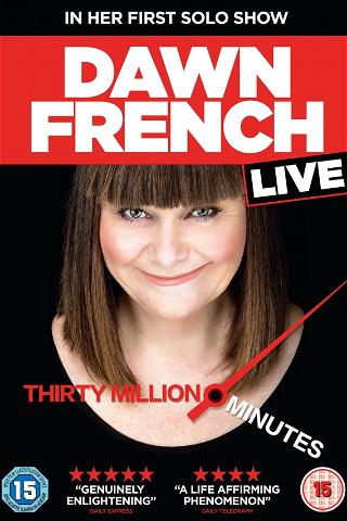 Dawn French Live: 30 Million Minutes poster
