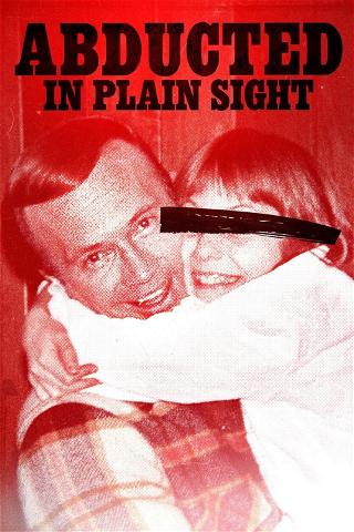 Abducted in Plain Sight: Jan Brobergin tarina poster