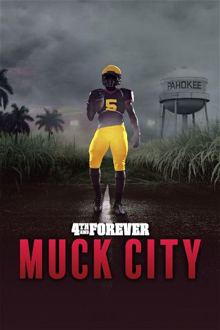 4th & Forever: Muck City poster