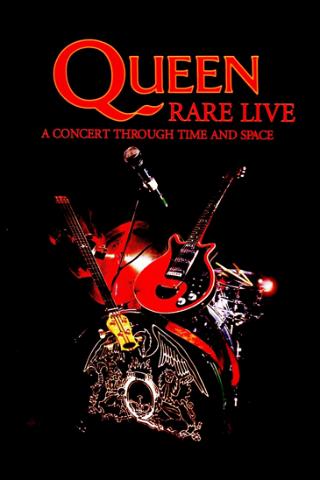 Queen : Rare Live – A Concert Through Time and Space poster