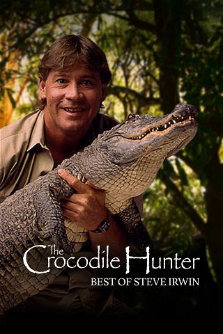 The Crocodile Hunter: Best Of Steve Irwin poster