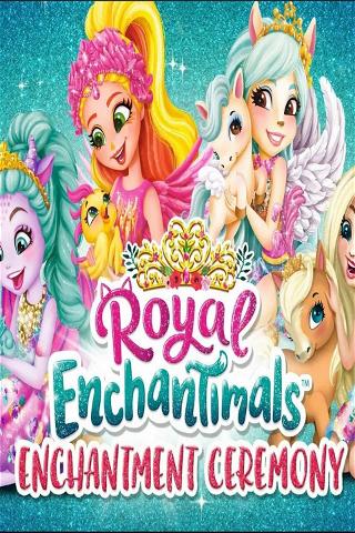 Royal Enchantimals: Cérémonie d'enchantement royal poster