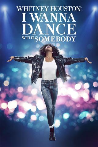 Whitney Houston - I Wanna Dance with Somebody poster