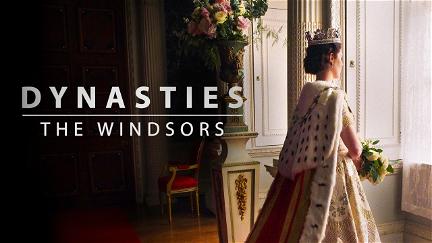 Dynasties: The Windsors poster