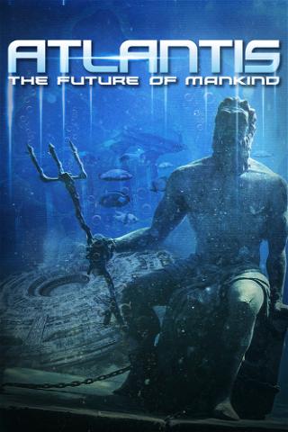 Atlantis: The Future of Mankind poster