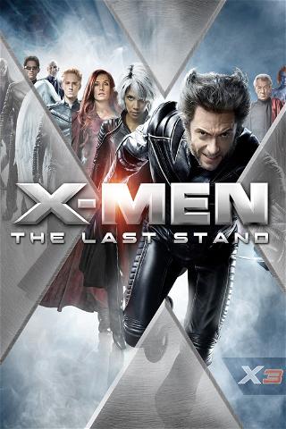 X-Men 3 - Viimeinen Kohtaaminen poster
