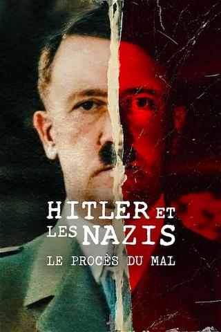 Hitler et les nazis : Le procès du mal poster