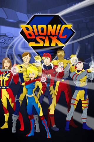 Bionic Six poster