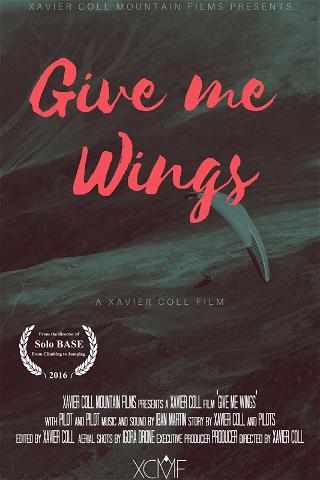 Give Me Wings poster