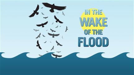 In the Wake of the Flood poster