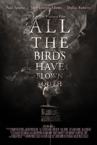All the Birds Have Flown South poster