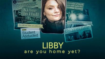Libby are You Home Yet? poster