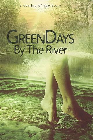 Green Days by the River poster