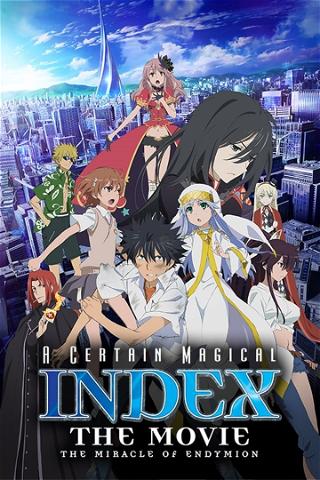 A Certain Magical Index: The Movie －The Miracle of Endymion poster