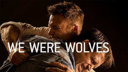 We Were Wolves poster