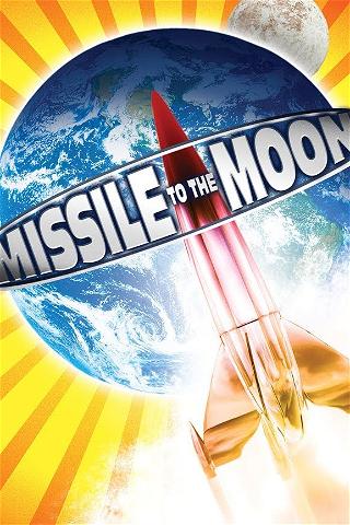 Missile to the Moon (In Color & Restored) poster