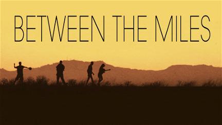 Between the Miles poster
