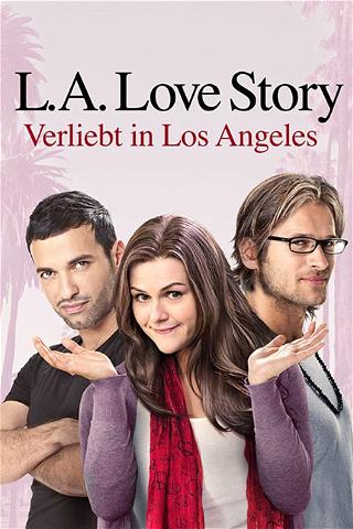 L.A. Love Story: Verliebt in Los Angeles poster