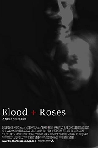 Blood + Roses poster